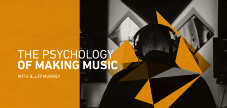 Sonic Academy Tech Tips Psychology of Making Music by Bluffmunkey TUTORiAL